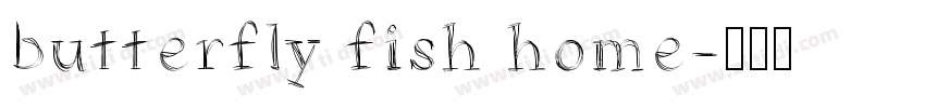butterfly fish home字体转换